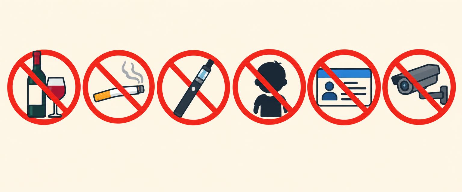 Forbidden: alcohol, tobacco, vapes, children, private info, security